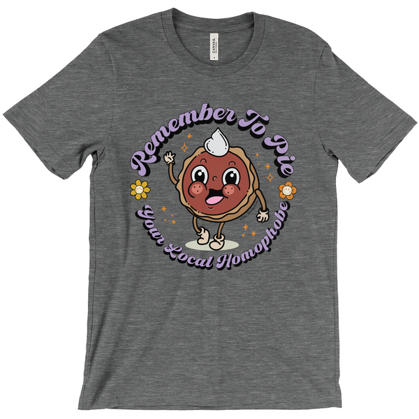 Based in Chicago by queer artist & designer Kayla Pekkala - Tiny Werewolves | Pie Your Local Homophobe Tee in Deep Heather | Shop to get your Tee with collections featuring retro-inspired designs infused with social commentary art, highlighting modern social & current events.