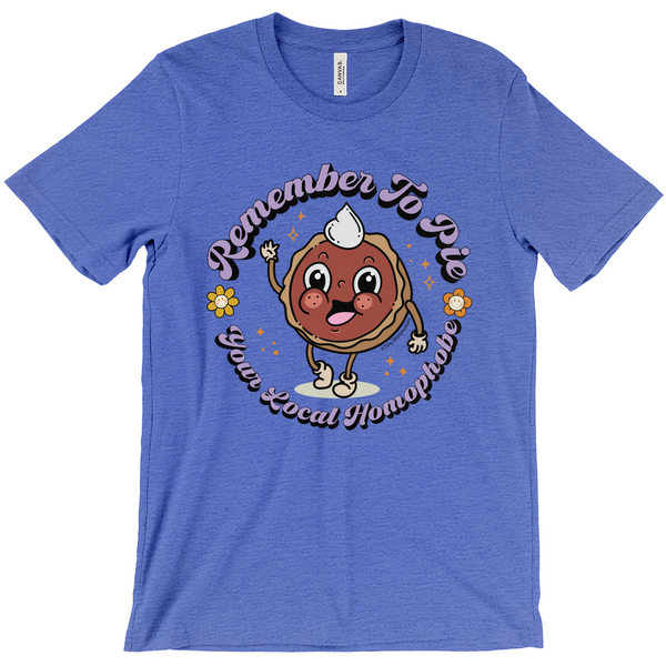 Based in Chicago by queer artist & designer Kayla Pekkala - Tiny Werewolves | Pie Your Local Homophobe Tee in Heather Columbia Blue | Shop to get your Tee with collections featuring retro-inspired designs infused with social commentary art, highlighting modern social & current events.