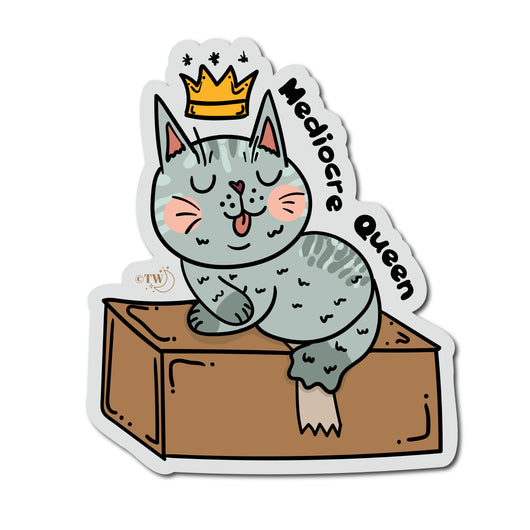 Based in Chicago by queer artist & designer Kayla Pekkala - Tiny Werewolves | Mediocre Cat Sticker in Queen | Shop to get your Sticker with collections featuring retro-inspired designs infused with social commentary art, highlighting modern social & current events.